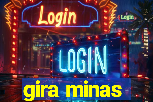 gira minas